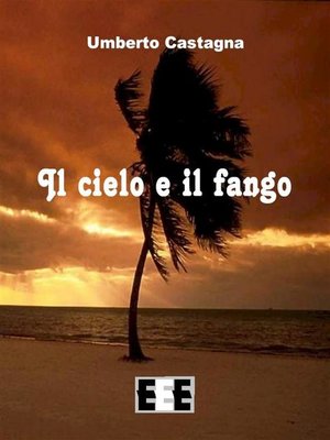 cover image of Il cielo e il fango